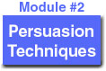 Hyperlink to Module #2, called "Persuasion Techniques"